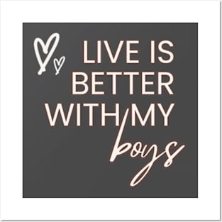 Life Is Better With boys Posters and Art